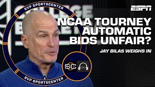 IS THE SYSTEM UNFAIR? 👀 Jay Bilas weighs in on AUTOMATIC BIDS to the NCAA Tournament 🤔 | SC with SVP