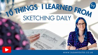 10 Things I Learned from Sketching for 30 Days in a Row!