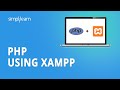 PHP Using Xampp | PHP Xampp Tutorial | PHP Program In Xampp server | PHP Tutorial | Simplilearn
