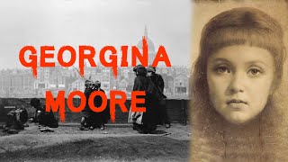 The Mysterious And Chilling Case of Georgina Moore
