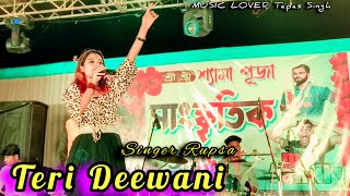 Teri Deewani ! Rupsa ! Hindi Songs ! MUSIC LOVER Tapas Singh