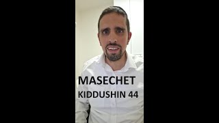 Masechet Kiddushin 44 - Is Gittin the same Rules in cases of Kiddushin?