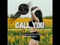 Call_You(2021)Johnny_Boy_x_Wilfie_x_Shonz_Mahn(56 Production)_Png 2021 latest music_