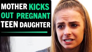 Mother Kicks Out Pregnant Teen Daughter, She Lives To Regret Her Decision