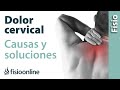 ¿Qué es la cervicalgia o dolor cervical  y cuáles son sus causas y síntomas?