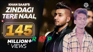 Zindagi Tere Naal Khan Saab Pav Dharia Latest Punjabi songs