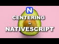 CENTERING Things in NativeScript | Tutorial