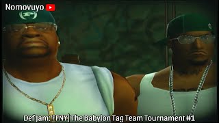 Def Jam: FFNY| The Babylon Tag Team Tournament #1