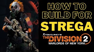 The Division 2 How To Build For STREGA!