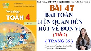 Vở bài tập toán 4 Bài 47 Bài toán liên quan đến rút về đơn vị ( tiết 2) Trang 35