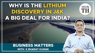 Business Matters | Why is the discovery of lithium in Jammu & Kashmir a big deal for India?