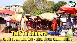 Talk To The Camera - Crab Town Market Aberdeen Community - Sierra Leone