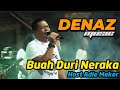 BUAH DURI NERAKA | HOST ADIE MOKER | DENAZ MUSIC