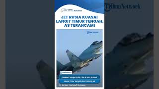 Pesawat Tempur Putin Tiba di Iran, Menguasai Wilayah Timur Tengah \u0026 Membuat Amerika Serikat Terpojok