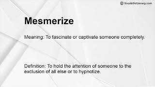 Mesmerize Meaning