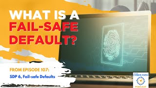 What is a Failsafe Default?