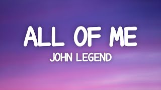 John Legend - All Of Me (Lyrics)
