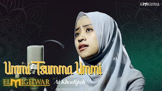 Ummi Tsuma Ummi - Ai Khodijah  Elmighwar Music Video