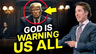 Joel Osteen 2025 | WARNING... I Heard a Stern Warning from God about Trump - Prophetic Word