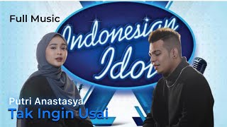 Full Music Tak Ingin Usai (Keysa) Putri Anastasya Indonesian Idol 2023