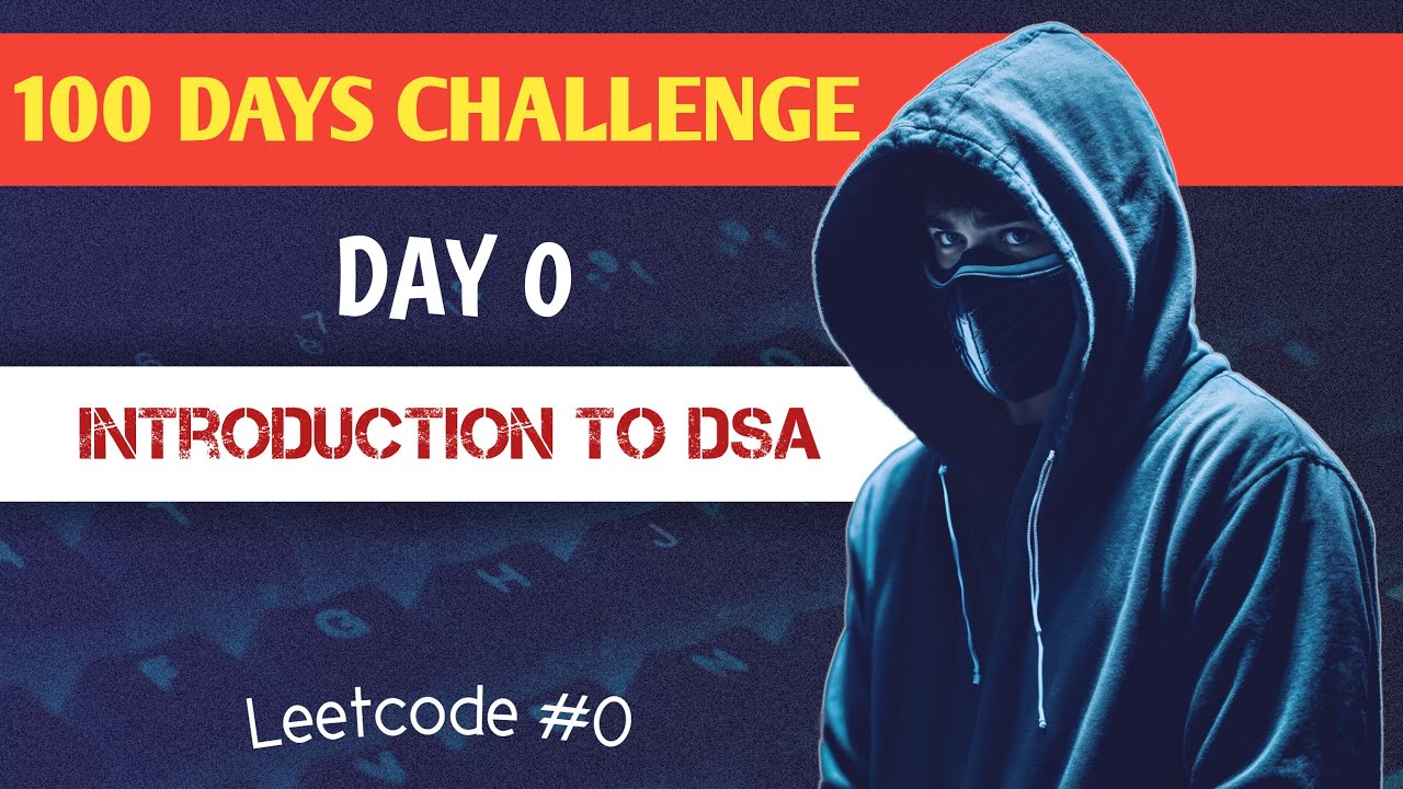 Day 0 Kickstarting The 100 Days Of Dsa Challenge Leetcode Solutions