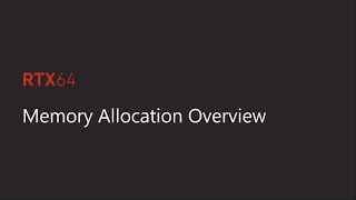RTX64 Memory Allocation Overview
