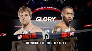 GLORY 72: Tommy Matlon v John King