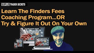 Learn The Finders Fees Course...OR...Try And Figure It Out On Your Own?