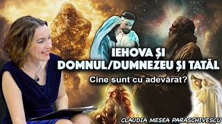 Iehova si Domnul/ Dumnezeu si Tatal – Cine sunt cu adevărat?