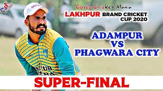 Adampur(Harman Dhuri \u0026 Guggi Shahpur) Vs Phagwara City Cosco Cricket Mania