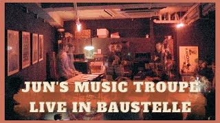 Jun's Music Troupe - Live in Baustelle(20min ver)