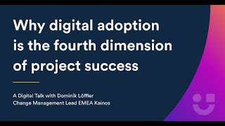 Expert interview: Why digital adoption is the fourth dimension of project success