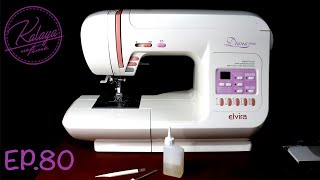 Sewing Machine Maintenance: Oil Ep 80 วิธีหยอดน้ำมัน วิธีบำรุงรักษาจักรเบื้องต้น ELVIRA Diana Plus