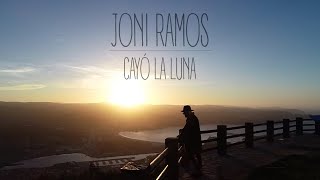 Joni Ramos - Cayó La Luna