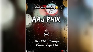 Aaj Phir Tumpe Pyaar Aya Hai - Samira Koppikar and Arijit Singh | Romantic Status | #shorts