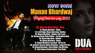 NEW SONG MANAN BHARDWAJ | MANAN BHARDWAJ FULL ALBUM | PLAYLIST HINDI LOVE SONG 202