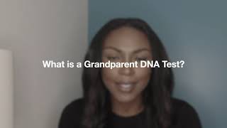 What is a Grandparent DNA Test? | Gotta Know DNA Services