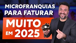 MICROFRANQUIAS A PARTIR DE R$ 19.997 ( Franquias MUITO baratas para 2025 )