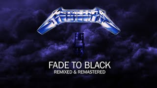 Metallica - Fade To Black [Remixed & Remastered]