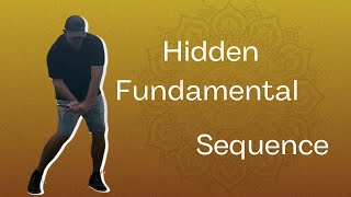 6- Hidden Fundamental Sequence