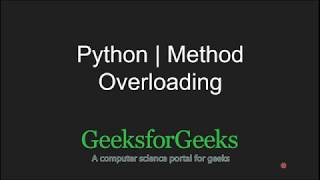 Python Programming Tutorial | Method Overloading | GeeksforGeeks