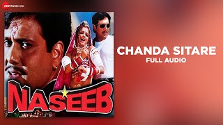 Chanda Sitare Full Audio | Naseeb | Govinda, Mamta K | Udit Narayan & Alka Yagnik | Nadeem Shravan