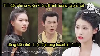 lính Đặc Chủng Xuyên Không Thành Thất Hoàng Tử Phế Vật #reviewphim #reviewphimxuyenkhong