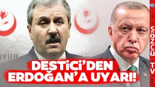 Cumhur'un Ortağı Bile Zamlara Dayanamadı! Mustafa Destici'den Erdoğan'a Zam Uyarısı