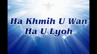 Ha khmih U wan ha u Lyoh (Solo)