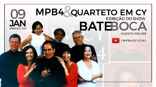 MPB4 e Quarteto em Cy - Bate Boca (exibição do show)