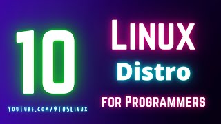 10 Good Linux Distributions For Programming In 2022