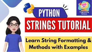 Python Strings Tutorial for Beginners | String Formatting \u0026 Methods Explained with Examples