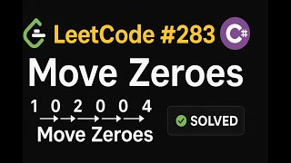 LeetCode 283: Move Zeroes | C# Solution | Two Pointer Approach |