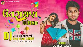 Uttarayan Dj Nonstop Remix__ Rakesh Barot__Suresh ZaLa__ઉતરાયણ ના ગીત 2025 __Dj Remix_Gujarati song